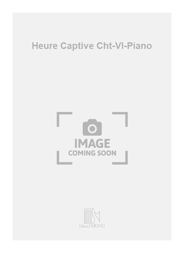 Heure Captive Cht-Vl-Piano